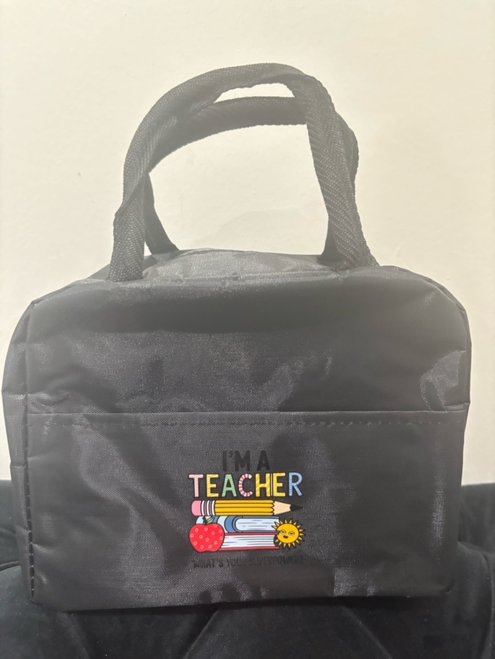 I Am A Teacher, What’s Your Superpower Lunch Bag